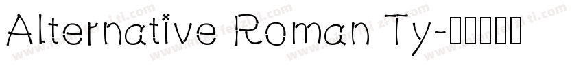 Alternative Roman Ty字体转换